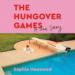 The Hungover Games: A True Story