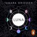 Luna: Harness the Power of the Moon to Live Your Best Life