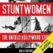 Stuntwomen: The Untold Hollywood Story