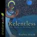 Relentless: The Path to Holding On