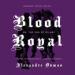Blood Royal or, The Son of Milady