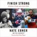 Finish Strong: A Father's Code and a Son's Path