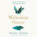 Welcome Home: A Guide to Building a Home for Your Soul