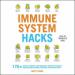 Immune System Hacks