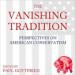 The Vanishing Tradition