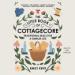 The Little Book of Cottagecore