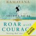 Roar with Courage: Turning Bad into Good