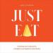 Just Eat: One Reporter's Quest for a Weight-Loss Regimen that Works