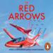 The Red Arrows: The Story of Britain's Iconic Display Team