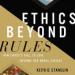 Ethics Beyond Rules