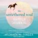 The Untethered Soul Guided Journal