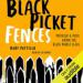 Black Picket Fences