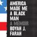 America Made Me a Black Man