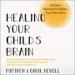 Healing Your Child's Brain