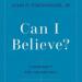 Can I Believe?: Christianity for the Hesitant