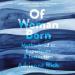 Of Woman Born: Motherhood as Experience and Institution