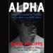 Alpha: Eddie Gallagher and the War for the Soul of the Navy SEALs