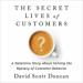 The Secret Lives of Customers