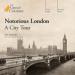 Notorious London: A City Tour