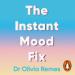 The Instant Mood Fix