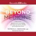 Beyond Medicine