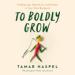 To Boldly Grow