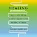 Healing: Our Path from Mental Illness to Mental Health