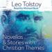 Tolstoy: Novellas & Stories with Christian Themes