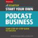 Start Your Own Podcast Business