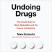 Undoing Drugs