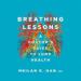 Breathing Lessons: A Doctor's Guide to Lung Health