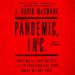 Pandemic, Inc.