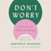 Don't Worry: 48 Lessons on Relieving Anxiety