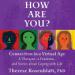 How Are You? Connection in a Virtual Age