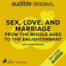 Sex, Love, and Marriage from the Middle Ages to the Enlightenment