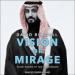 Vision or Mirage: Saudi Arabia at the Crossroads