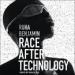 Race After Technology