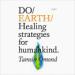 Do Earth: Healing Strategies for Humankind