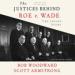 The Justices Behind Roe v. Wade