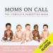 The Complete Moms on Call Parenting Book