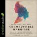 An Impossible Marriage