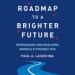Roadmap to a Brighter Future