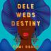 Dele Weds Destiny