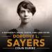 Dorothy L. Sayers: A Biography