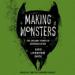 Making Monsters: The Uncanny Power of Dehumanization