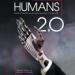 Humans 2.0