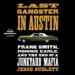 Last Gangster in Austin