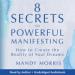 8 Secrets to Powerful Manifesting