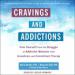 Cravings and Addictions