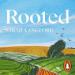 Rooted: Stories of Life, Land and a Farming Revolution